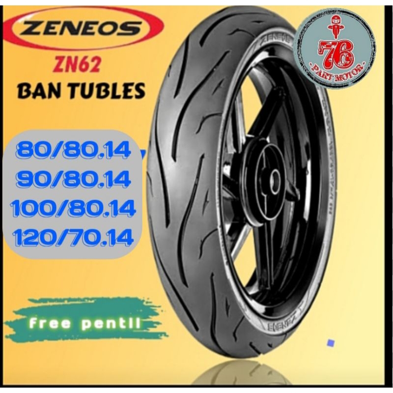 BAN TUBELESS ZENEOS ZN-62 SERIES (80/80.14) (90/80.14) (100/80.14) (120/70.14)FREE PENTIL