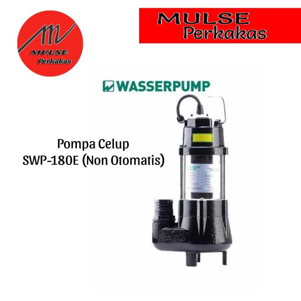 Pompa Air Kotor SWP-180E Wasser (Non Otomatis)