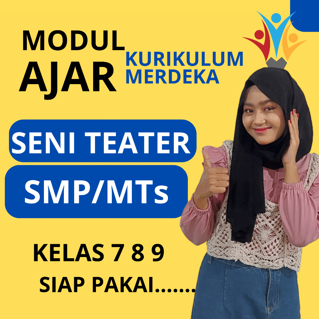 

MODUL AJAR SENI TEATER KELAS 7 8 9 KURIKULUM MERDEKA SMP MTS