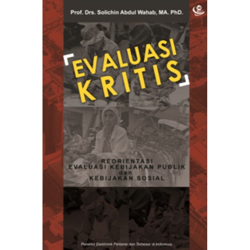 [ Original - UB Press ] Buku Evaluasi kritis : Reorientasi Evaluasi Kebijakan Publik dan Kebijakan S