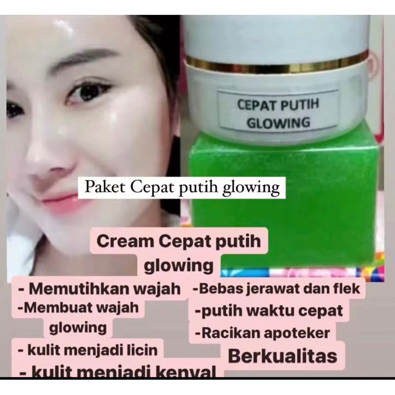 KRIM CEPAT PUTIH GLOWING / MEMUTIHKAN KULIT WAJAH MENJADIKAN WAJAH PUTIH BERSERI