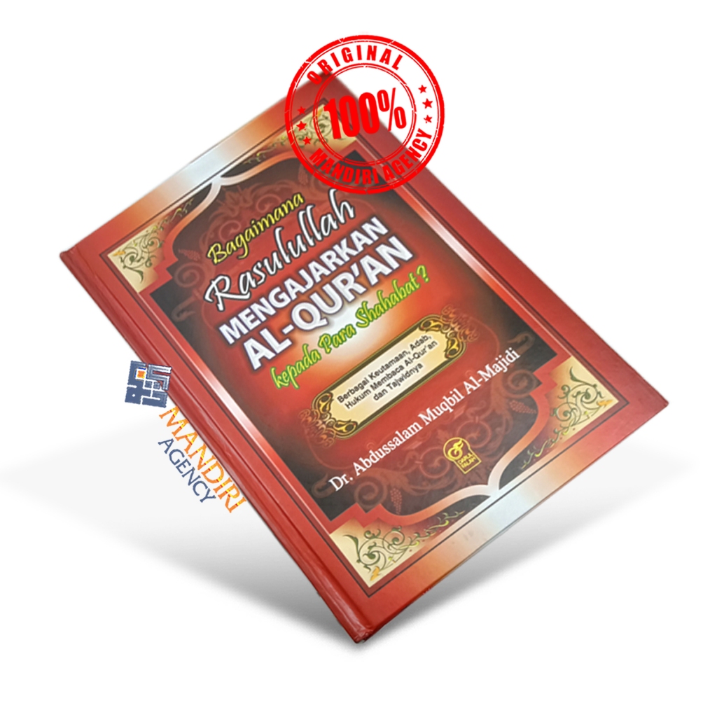 Bagaimana Rasulullah Mengajarkan Al-Qur'an Kepada Para Sahabat - Darul Falah