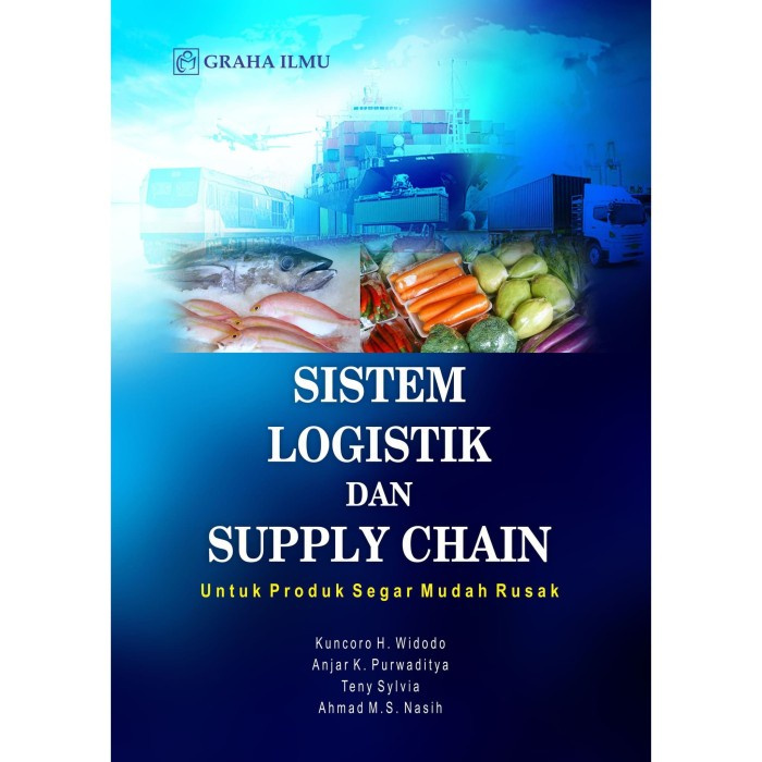 Buku Sistem Logistik dan Supply Chain untuk Produk Segar Mudah Rusak