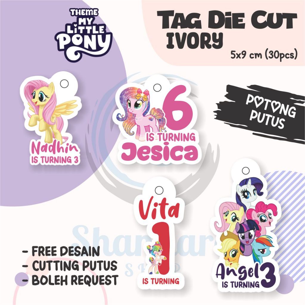 

(30pcs) Tag THEME MY LITTLE PONY ( TAG ONLY ) TIDAK TERMASUK TALI / Tag Hampers Ulang Tahun Anak / Gantungan Custom / Cutting DIE cut / Hangtag Hologram