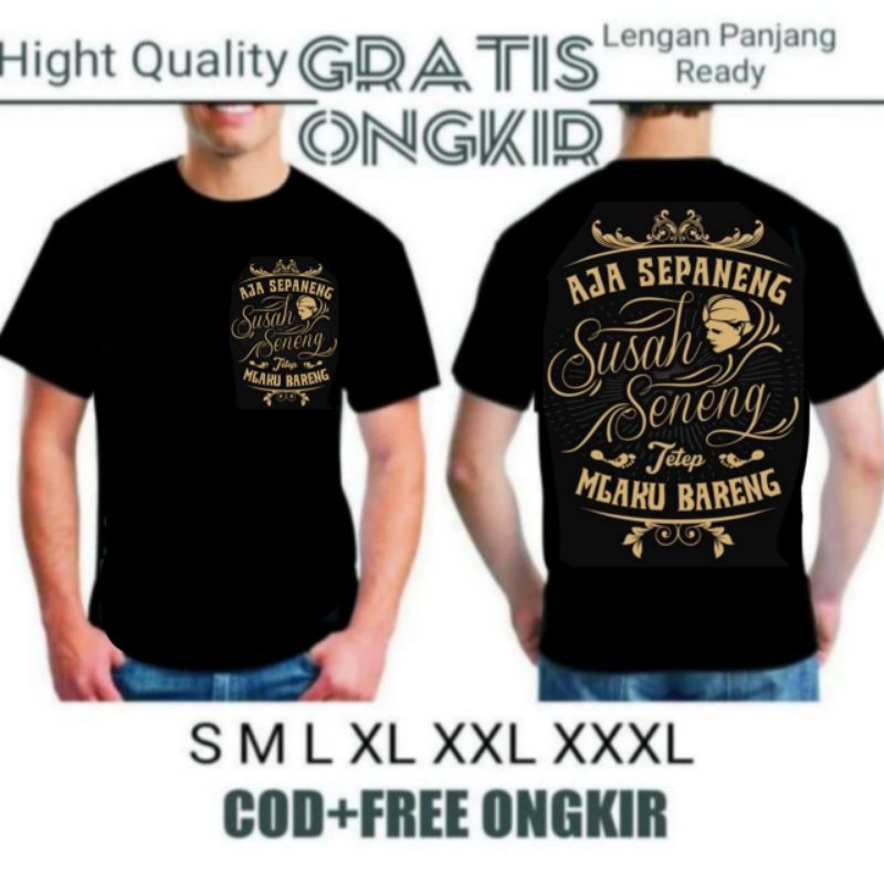 OJO SEPANENG SUSAH SENENG TETEP MLAKU BARENG kaos OJO SEPANENG kaos KATA KATA BIJAK JAWA kaos KATA K