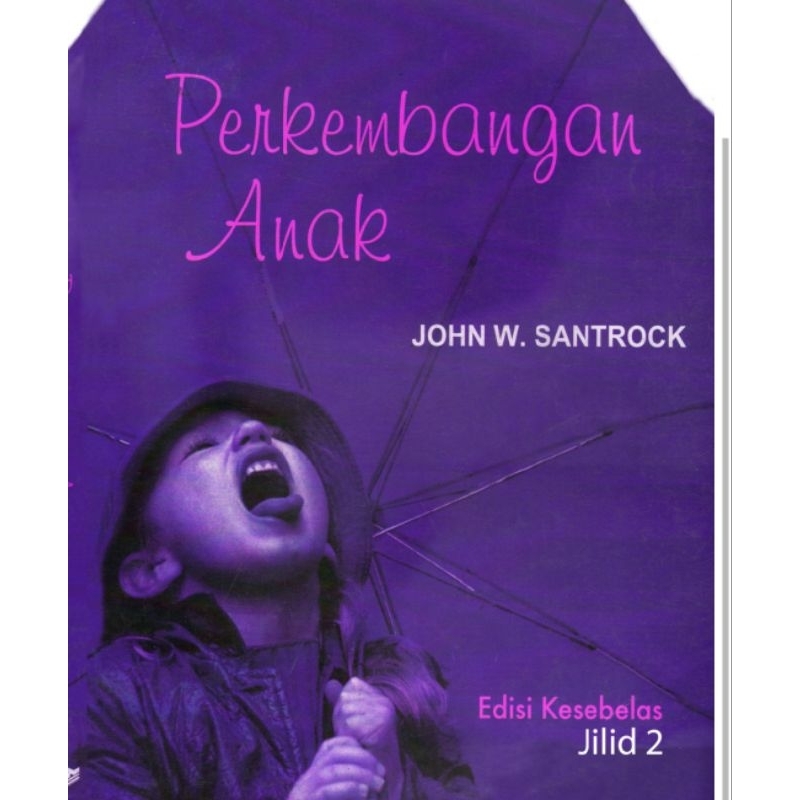 

Perkembangan Anak edisi 11 buku 1 by Jhon W. Santrock