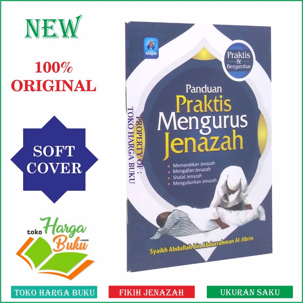 Foto Panduan Praktis Mengurus Jenazah Praktis dan Bergambar - Pustaka Arafah