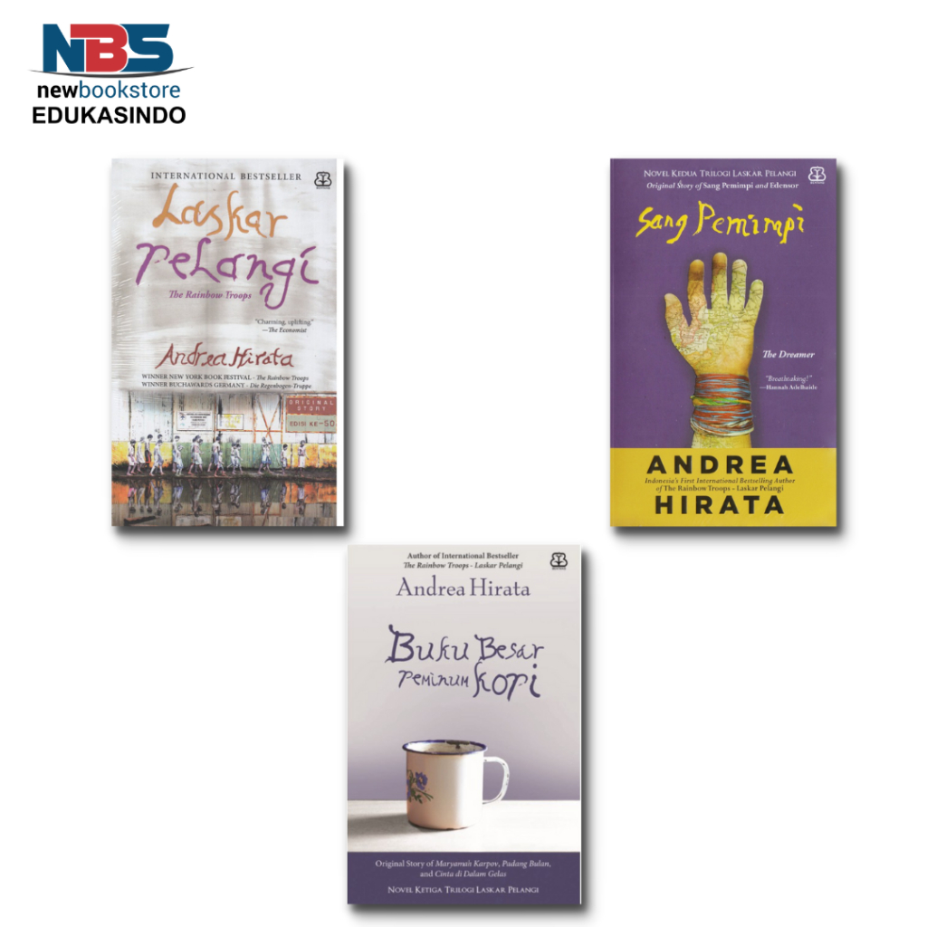 Trilogi Laskar Pelangi - Laskar Pelangi - Sang Pemimpi - Buku Besar Peminum Kopi - Andrea Hirata