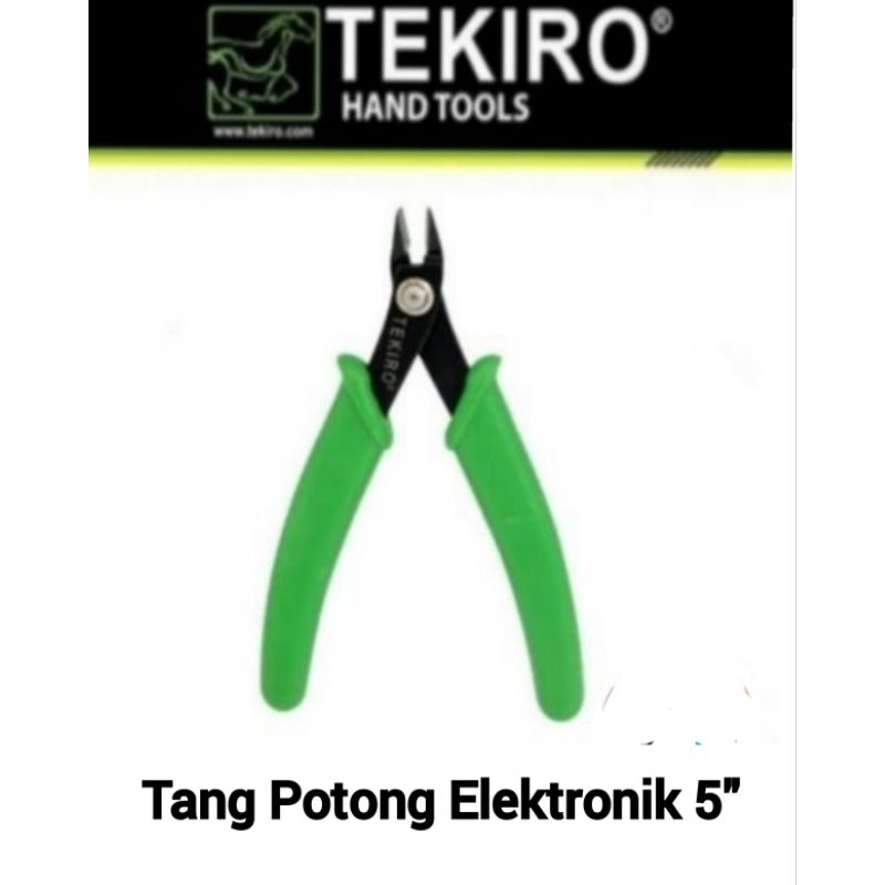 TEKIRO TANG POTONG ELEKTRONIK 5" / ELECTRONIC CUTTING PLIERS TEKIRO 5 INCH