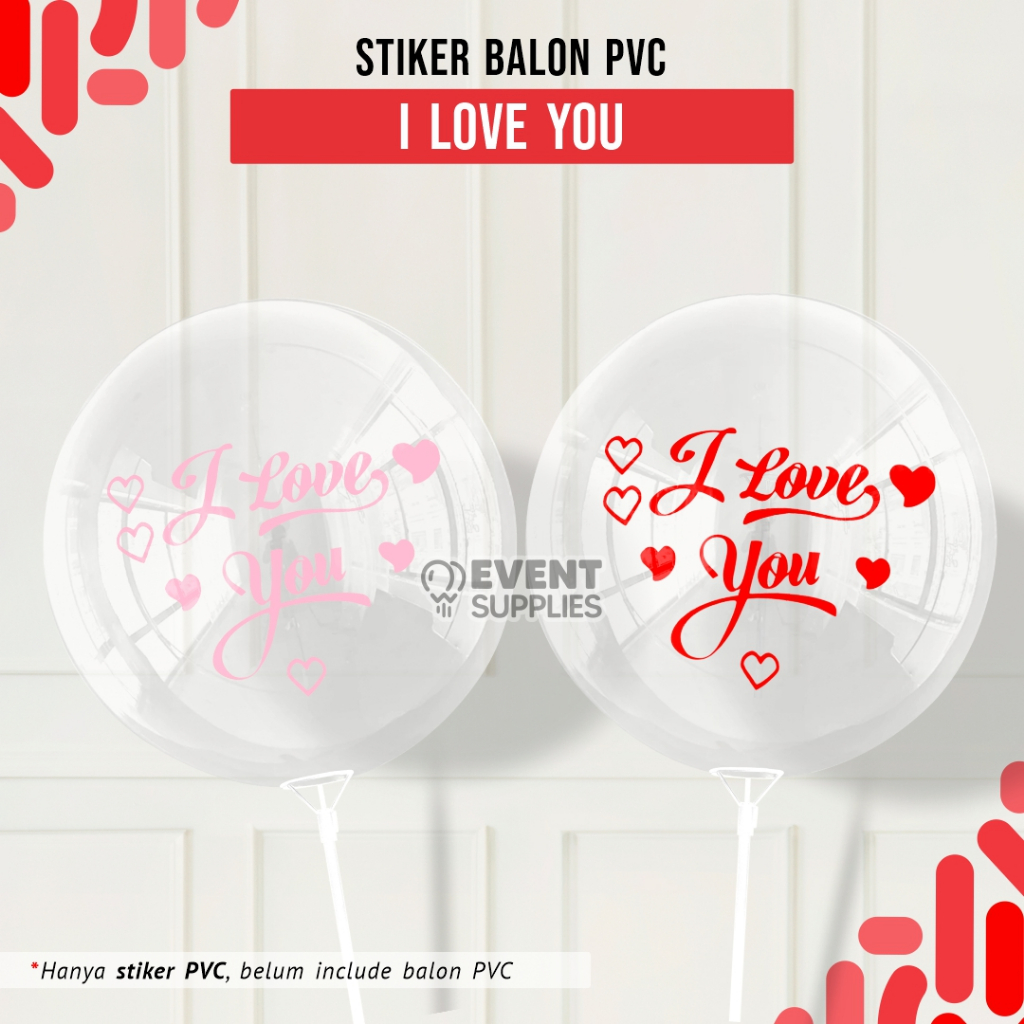 Sticker Cutting Balon PVC I Love You  / Sticker Balon PVC Siap Tempel