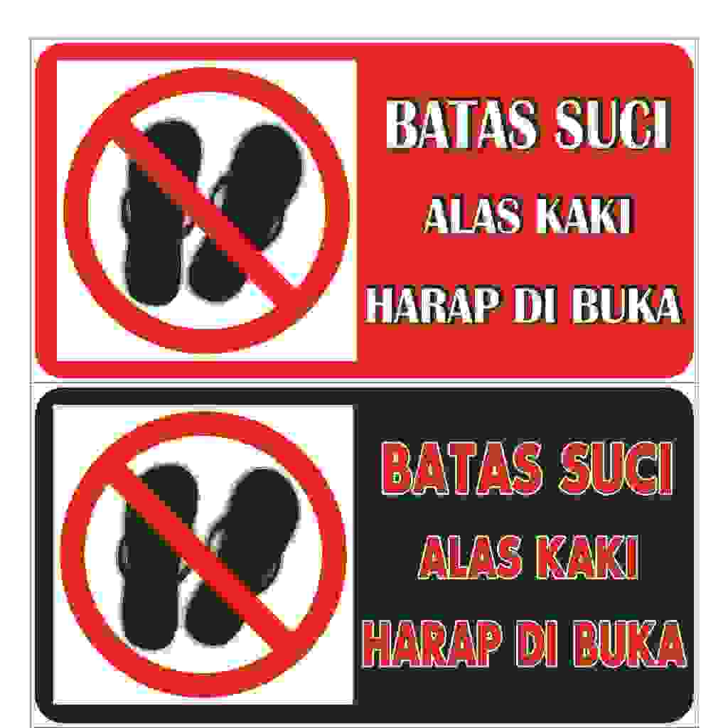 

STIKER BATAS SUCI / STIKER ALAS KAKI HARAP DI LEPAS / STIKER VINYL