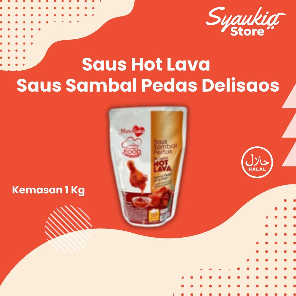 

Saus Hot Lava 1 Kg Saus Sambal Pedas Delisaos - Syaukia Store