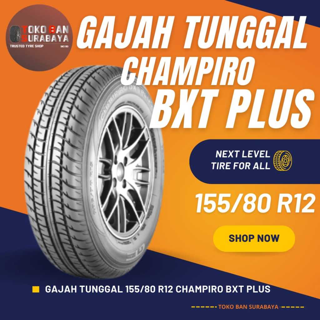 Ban Mobil Gajah Tunggal GT 155/80 R12 15580R12 15580 R12 155/80/12 155/80R12 R12 R 12 Champiro BXT P