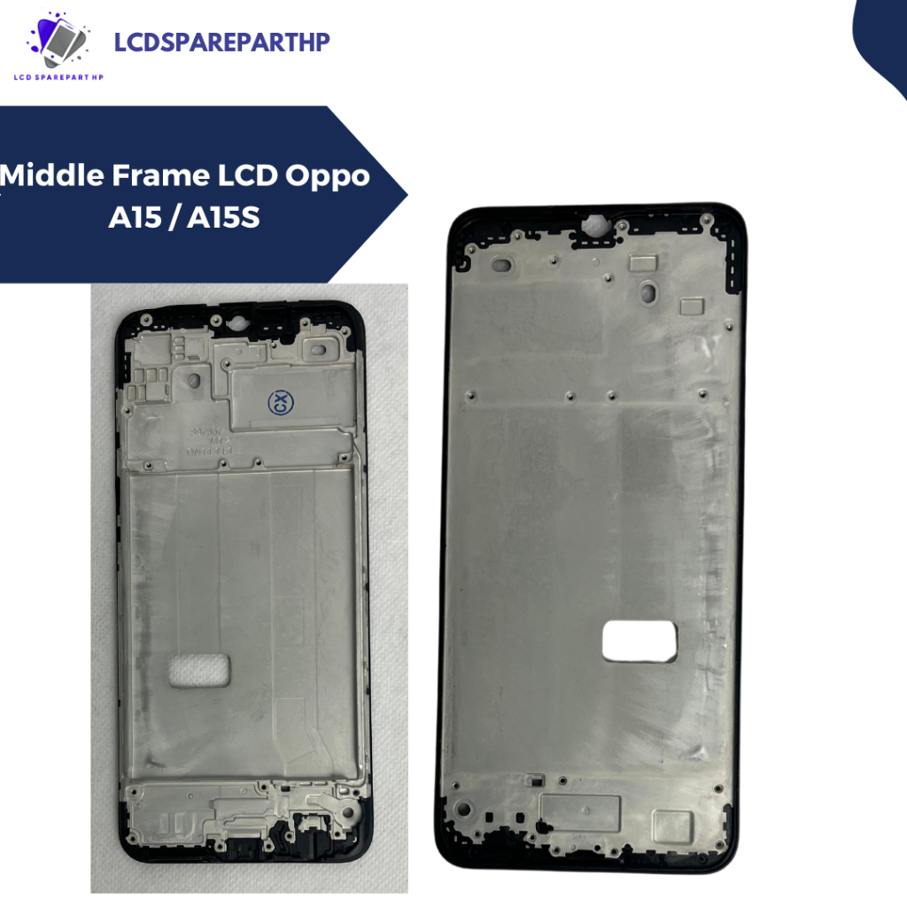 MIDDLE FRAME LCD OPPO A15 / FRAME LCD OPPO A15S