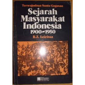 SEJARAH MASYARAKAT INDONESIA 1900 - 1950 " RZ LEIRISAA