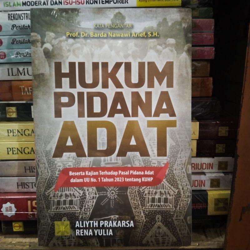 Hukum Pidana Adat Beserta Kajian Terhadap Pasal Pidana Adat Dalam UU No 1 Tahun 2023 KUHP Prof Dr Ba