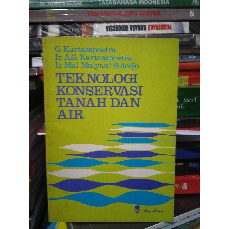 

Teknologi konservasi tanah dan air by Kartasapoetra