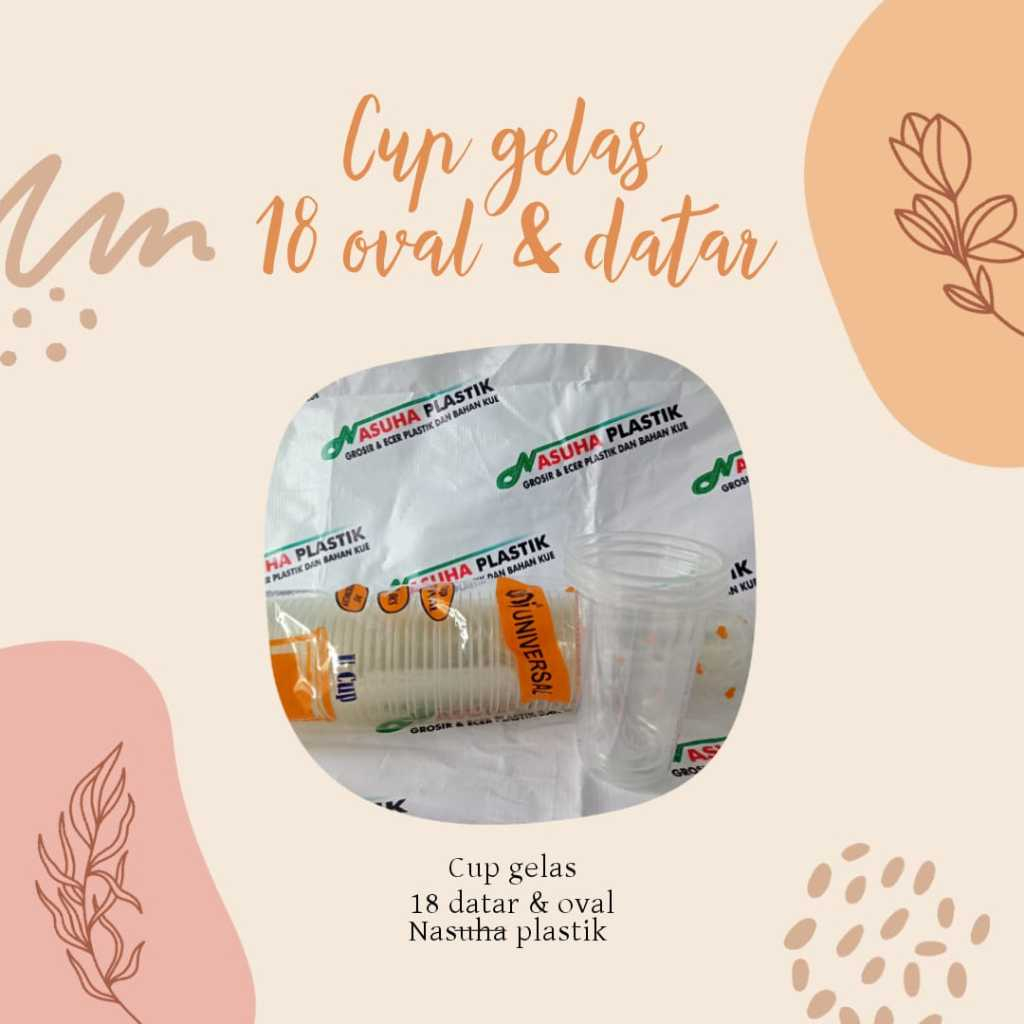 CUP  GELAS PLASTIK 18 OZ DATAR & OVAL