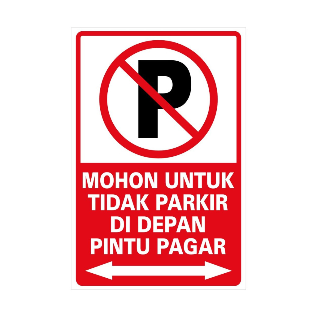 

SIGN STIKER DILARANG PARKIR DEPAN PAGAR Uk. 30 x 45 CM RAMBU K3