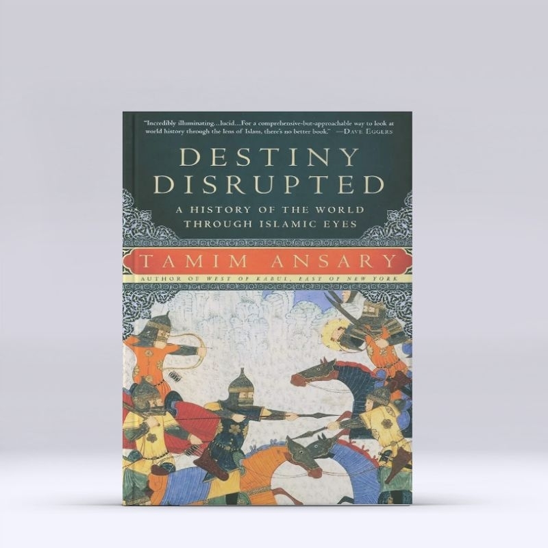 Destiny Distrupted Tamim Ansary