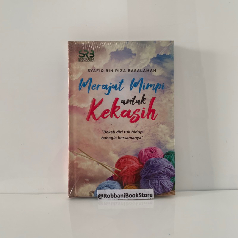 Buku Merajut Mimpi Untuk Kekasih - Syafiq Riza Basalamah