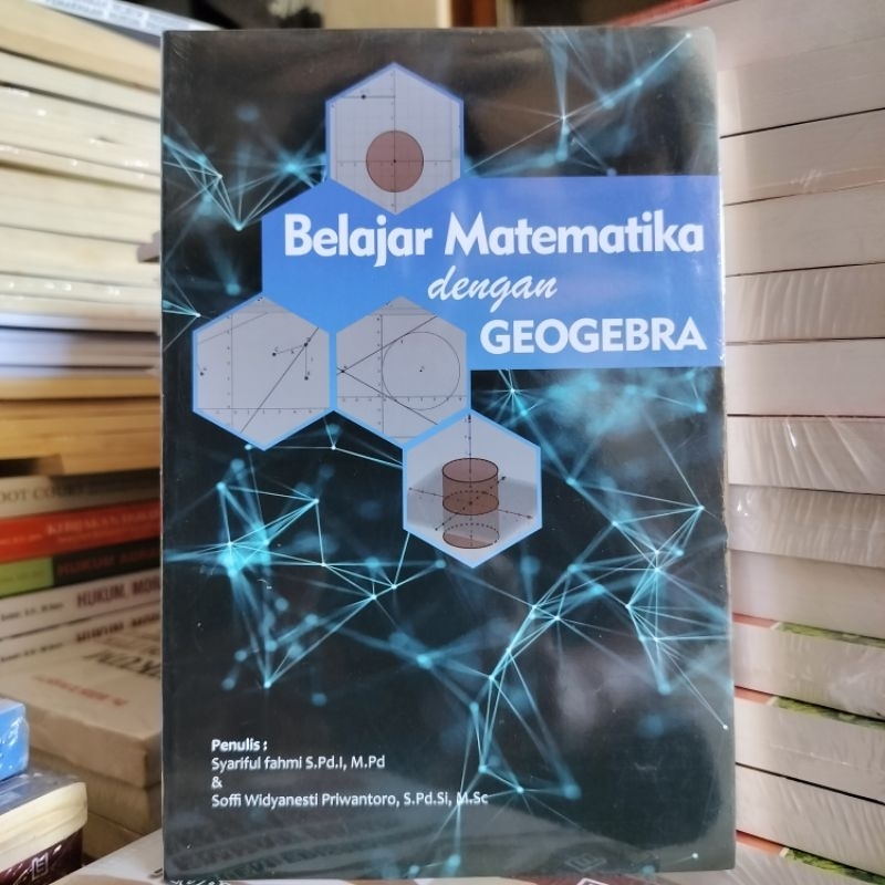 Buku Original: Belajar Matematika Dengan Geogebra ( BELAJAR MATEMATIKA DENGAN GEOGEBRA )