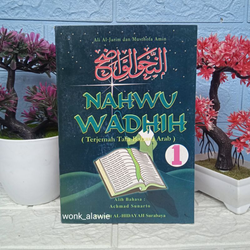 Nahwu Wadih Terjemah Juz 1 Al Hidayah || Terjemah Nahwu Wadhih HVS Jilid 1