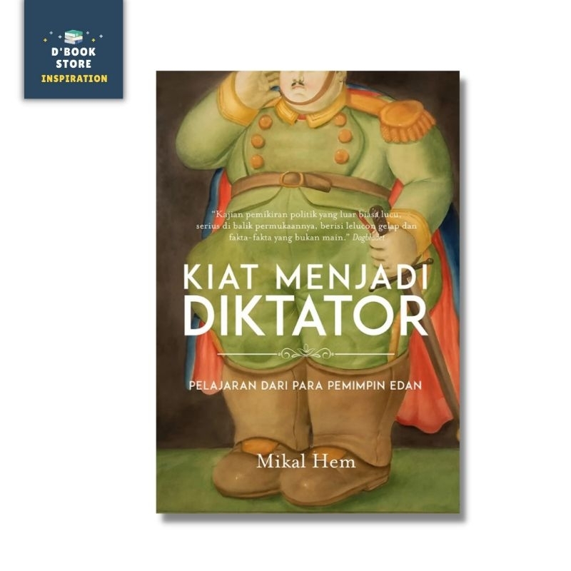 Kiat Menjadi Diktator - Mikal Hem - Marjin Kiri - Dbookstore