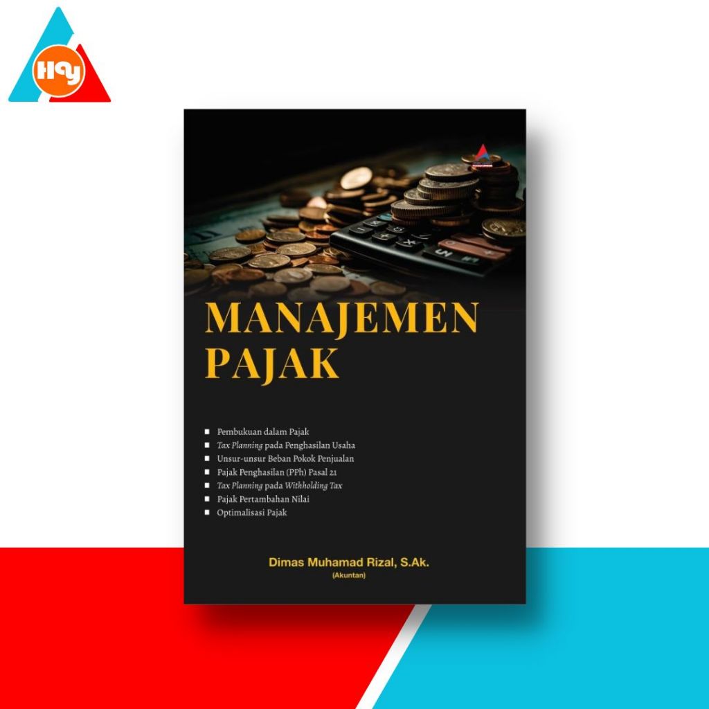 Buku Pajak | Manajemen Pajak : Pembukuan dalam Pajak, Tax Planning Pada Penghasilan Usaha, dll.