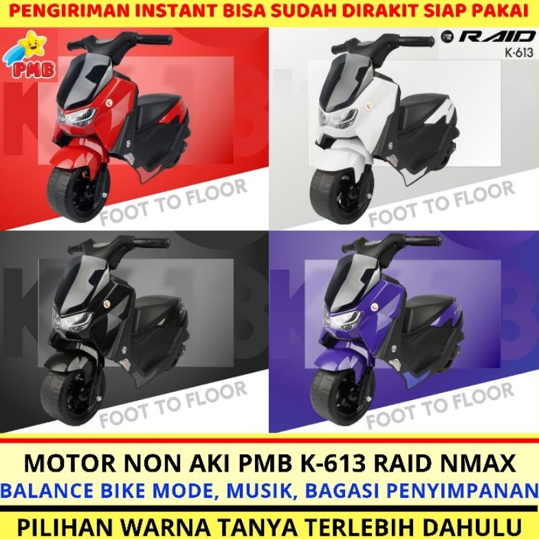 Terlaku.. Balance Bike PMB K 611 Honda Scoopy K 612 Honda PCX K 613 Yamaha Nmax Raid K 615 Honda CBR