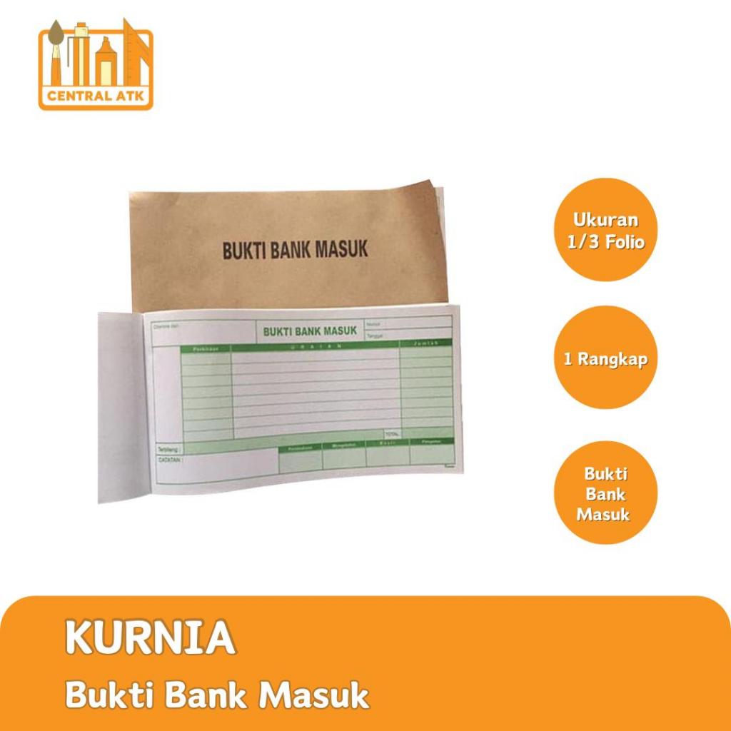 

BUKTI BANK MASUK 1/3 FOLIO 1 RANGKAP 100 LEMBAR KURNIA (1PCS)