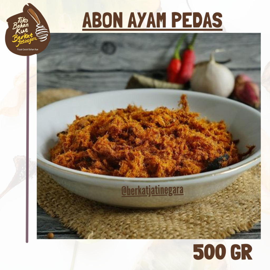 BON AYAM PEDAS 500 GR ./ ABON AYAM / ABON ISIAN ROTI / TOPPING ROTI