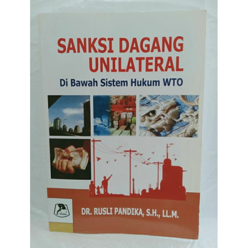 BUKU SANKSI DAGANG UNILATERAL Di Bawah Sistem Hukum WTO