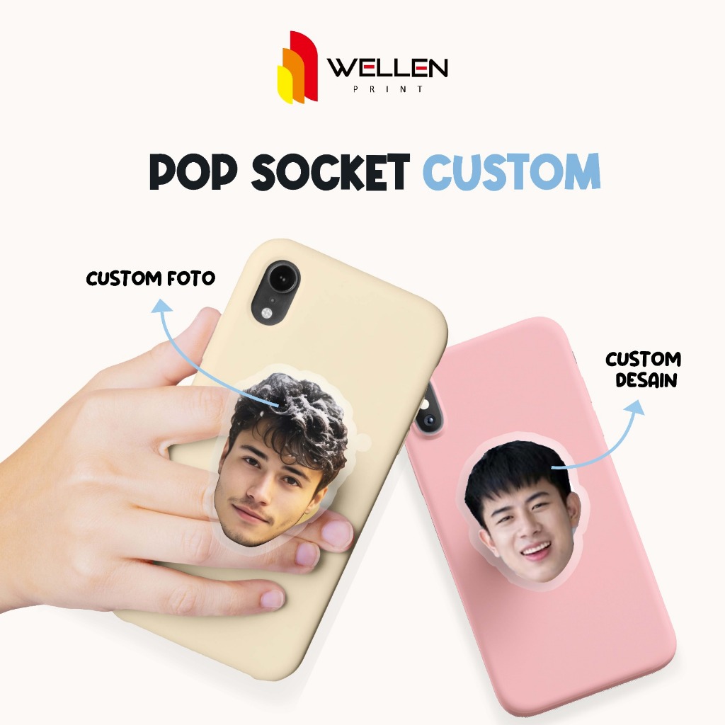 WELLEN PRINT - Cetak Pop Socket Stand HP Grip Phone Pops HP 3D Custom Print Sesukamu Akrilik Bening 