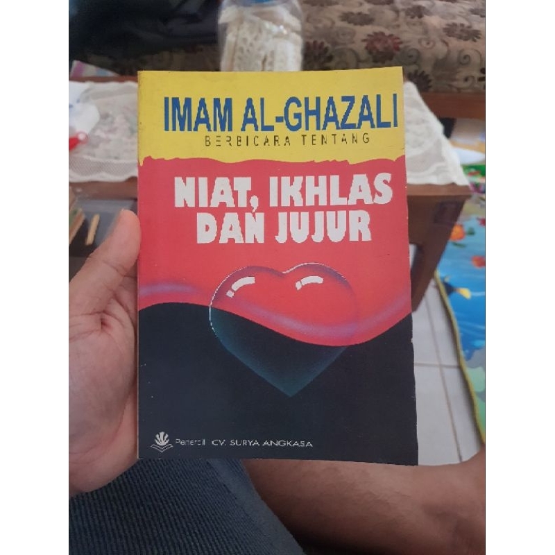 Imam Al Ghazali Berbicara Tentang Niat,Ikhlas dan Jujur