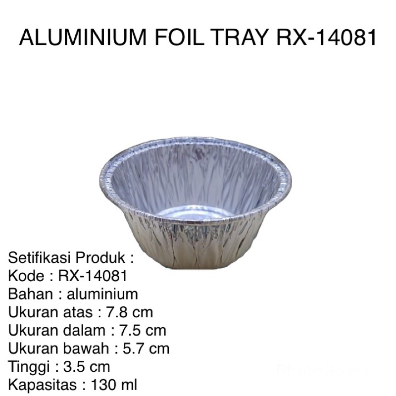 ALUMINIUM MODEL CUP RX-14081 - WADAH ALUMINIUM FOIL BULAT RX 14081 - RX-14081 CUP