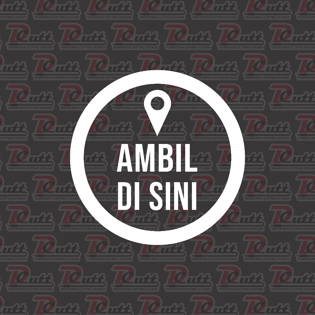 

Cutting Sticker "Ambil Di Sini