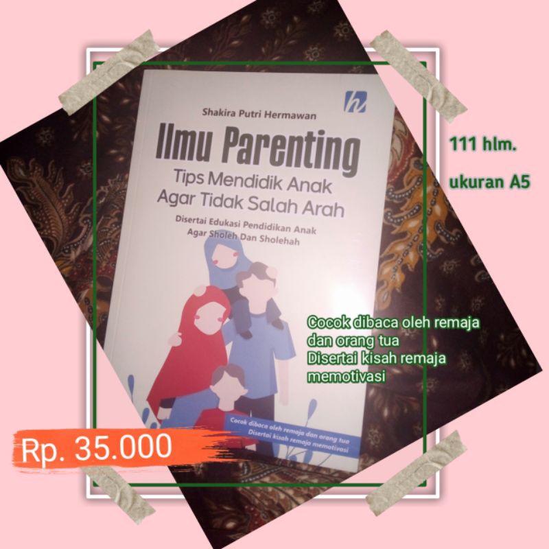 

Ilmu Parenting Tips Mendidik Anak Agar Tidak Salah Arah