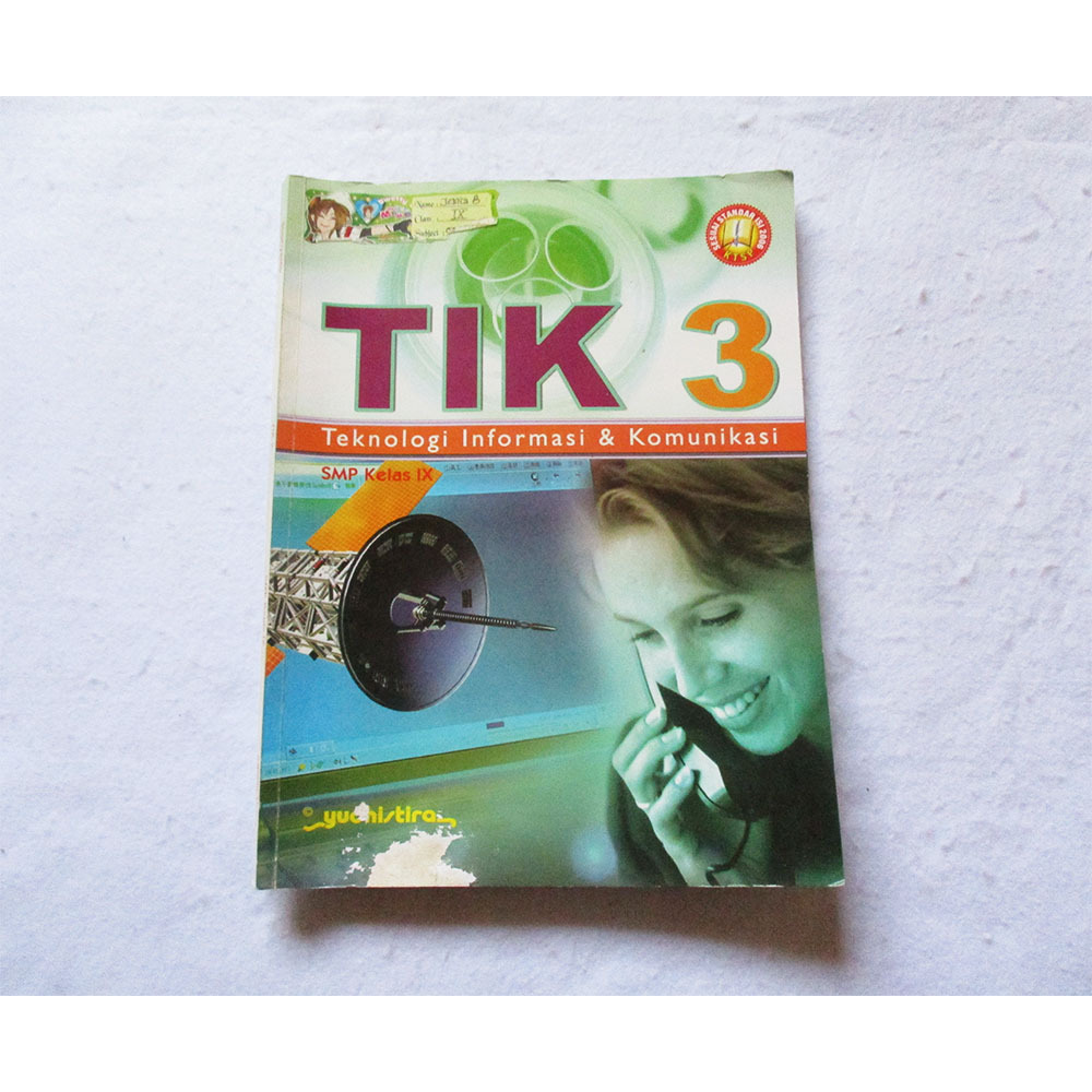 Buku Teknologi Informasi & Komunikasi TIK 3 Untuk SMP kelas IX 9/Kelas 3 SMP | Penulis Supriyanto | 
