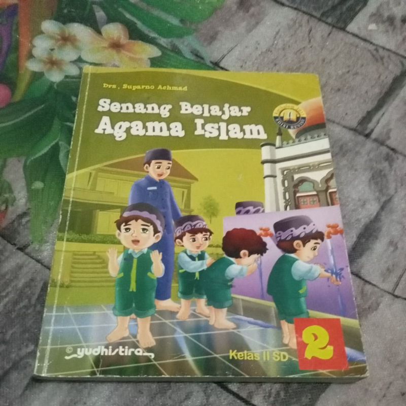 BUKU ORI SENANG BELAJAR AGAMA ISLAM KELAS 2 SD PENERBIT YUDHISTIRA