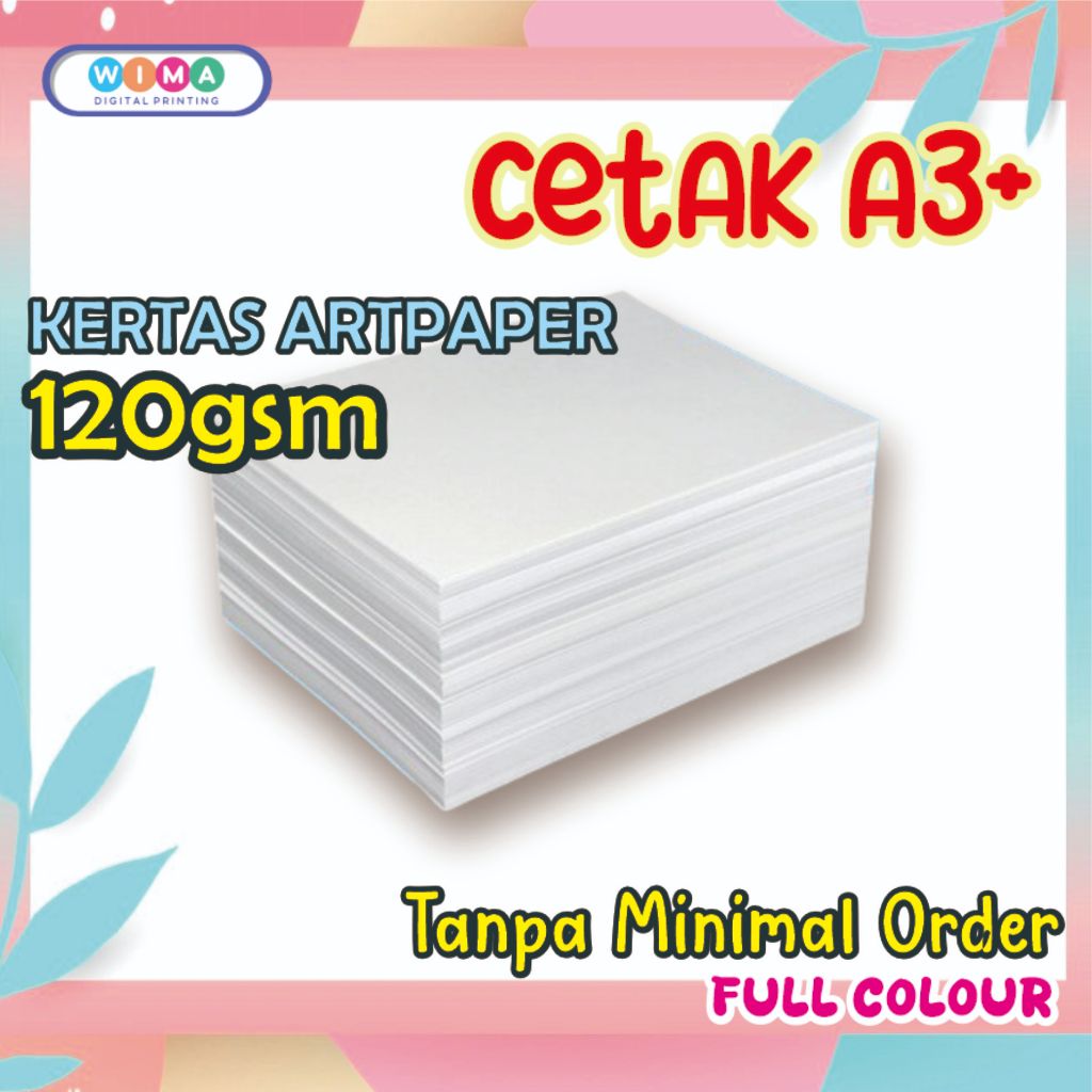 

CETAK KERTAS ARTPAPER 120gsm A3+ TANPA MINIMAL ORDER