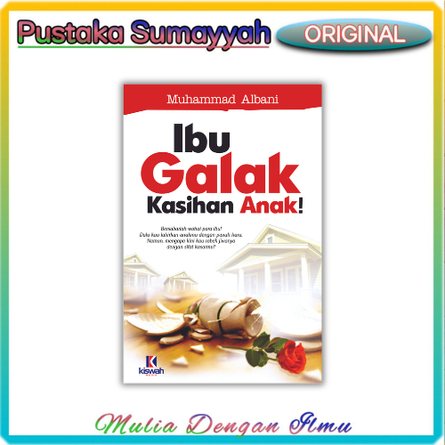 Ibu galak kasihan anak