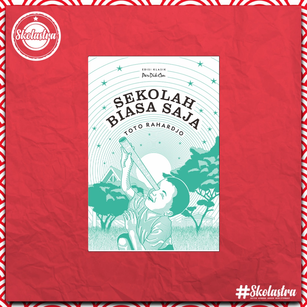 Skolastra | Sekolah Biasa Saja - Toto Rahardjo