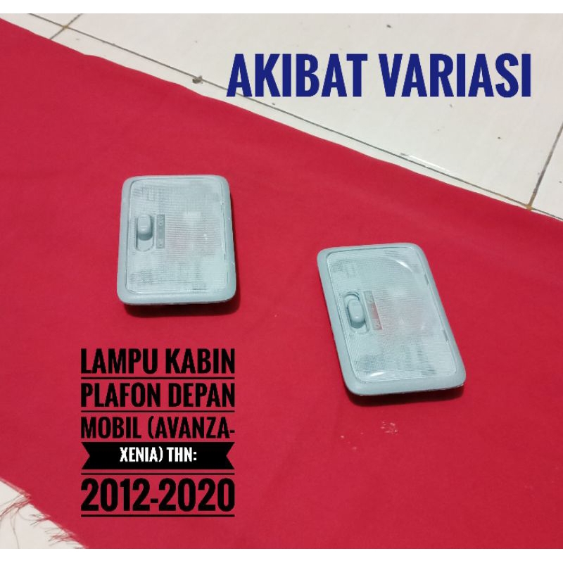 Lampu Kabin Depan Mobil Avanza Xenia 2012 2020 Lampu Plafon All New Avanza Xenia 2012