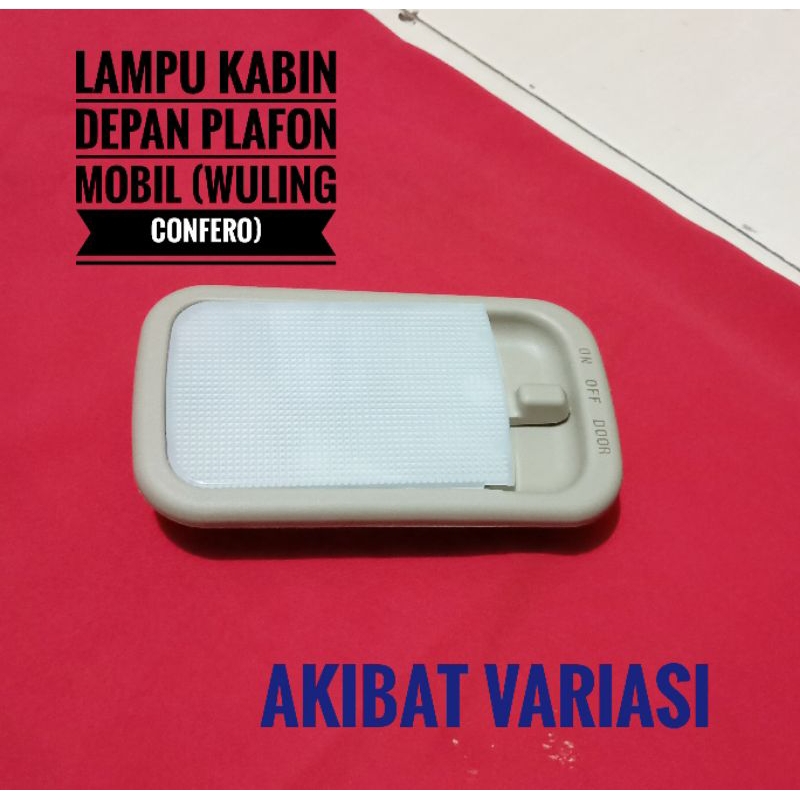 Lampu Kabin Depan Mobil Wuling Confero Lampu Plafon Mobil Confero