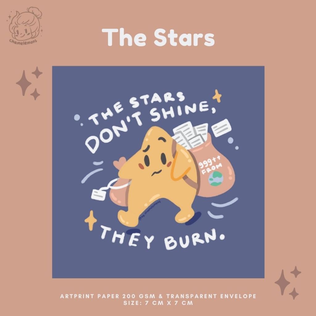 

Chamelemons Die Cut Sticker & Art Print/Greeting Card - The Stars Don't Shine, They Burn