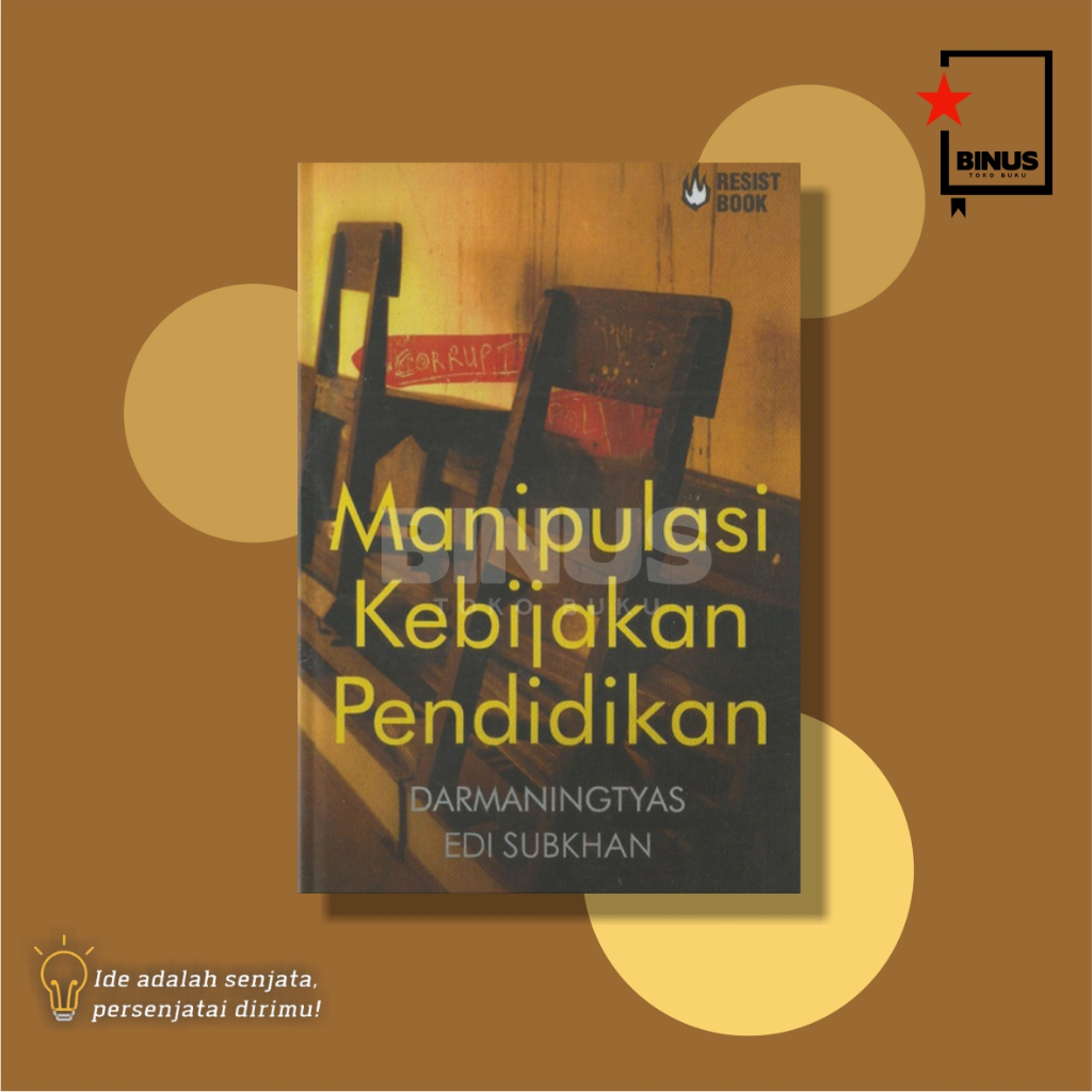 MANIPULASI KEBIJAKAN PENDIDIKAN - Darmaningtyas & Edi Subkhan - RESIST BOOK