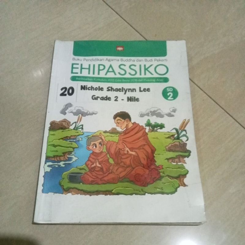 BUKU ORI PENDIDIKAN AGAMA BUDHA DAN BUDI PEKERTI EHIPASSIKO KELAS 2 SD PENERBIT EHIPASSIKO FOUNDATIO