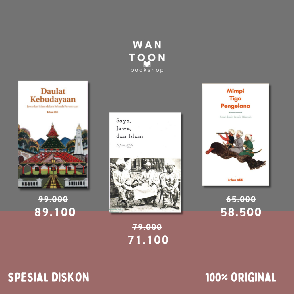 BUKU IRFAN AFIFI - SAYA, JAWA, DAN ISLAM / DAULAT KEBUDAYAAN / MIMPI TIGA PENGELANA