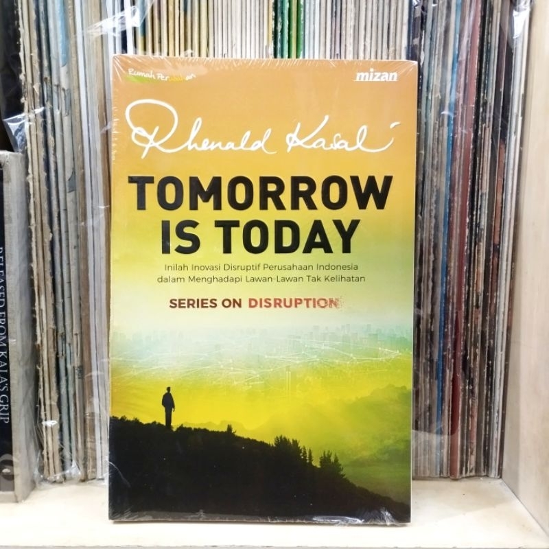 Renald Kasali - Tomorrow Is Today